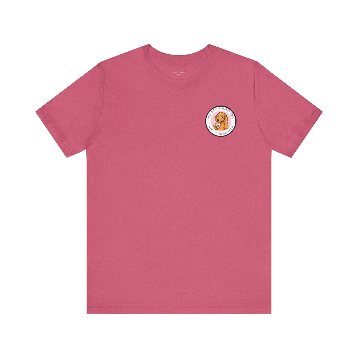 No Soy Chismosa Pero Sí Informada - Short Sleeve Tee