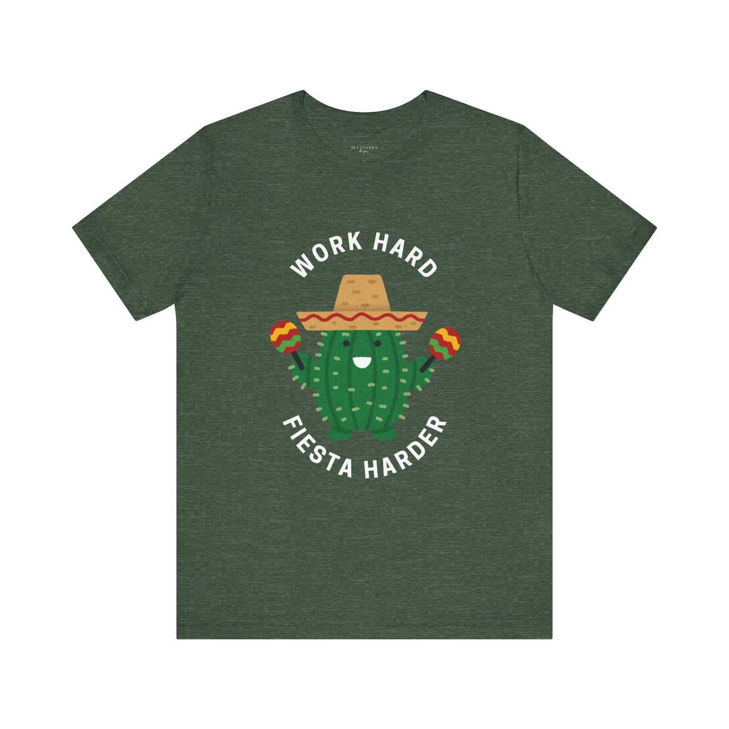 Work Hard, Fiesta Harder - Short Sleeve Tee