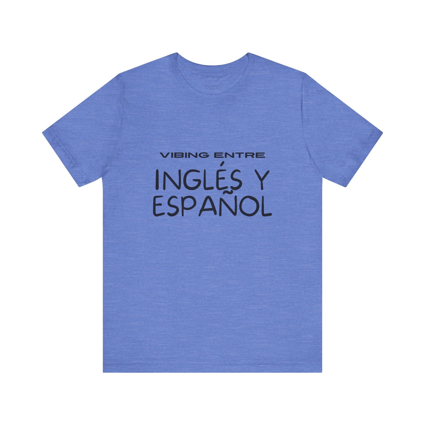 Vibing Entre Inglés y Español - Short Sleeve Tee