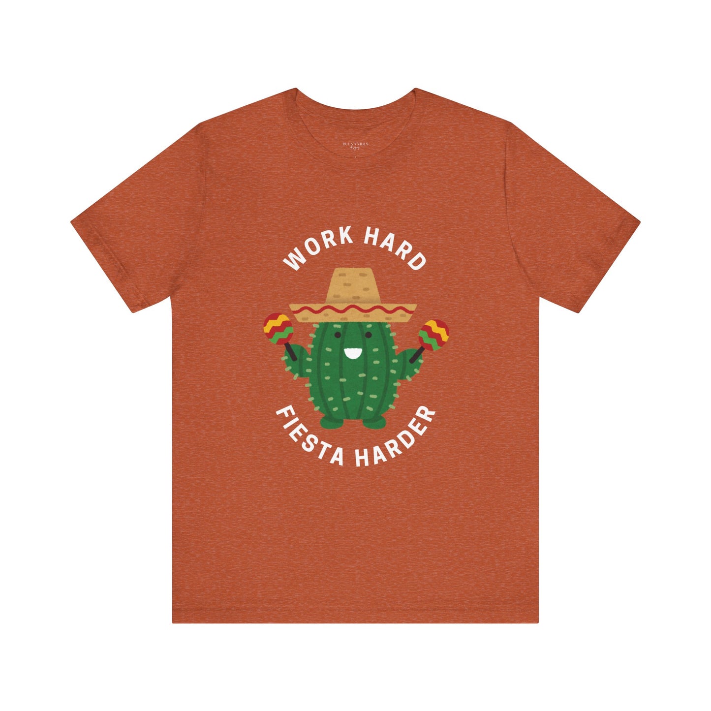 Work Hard, Fiesta Harder - Short Sleeve Tee