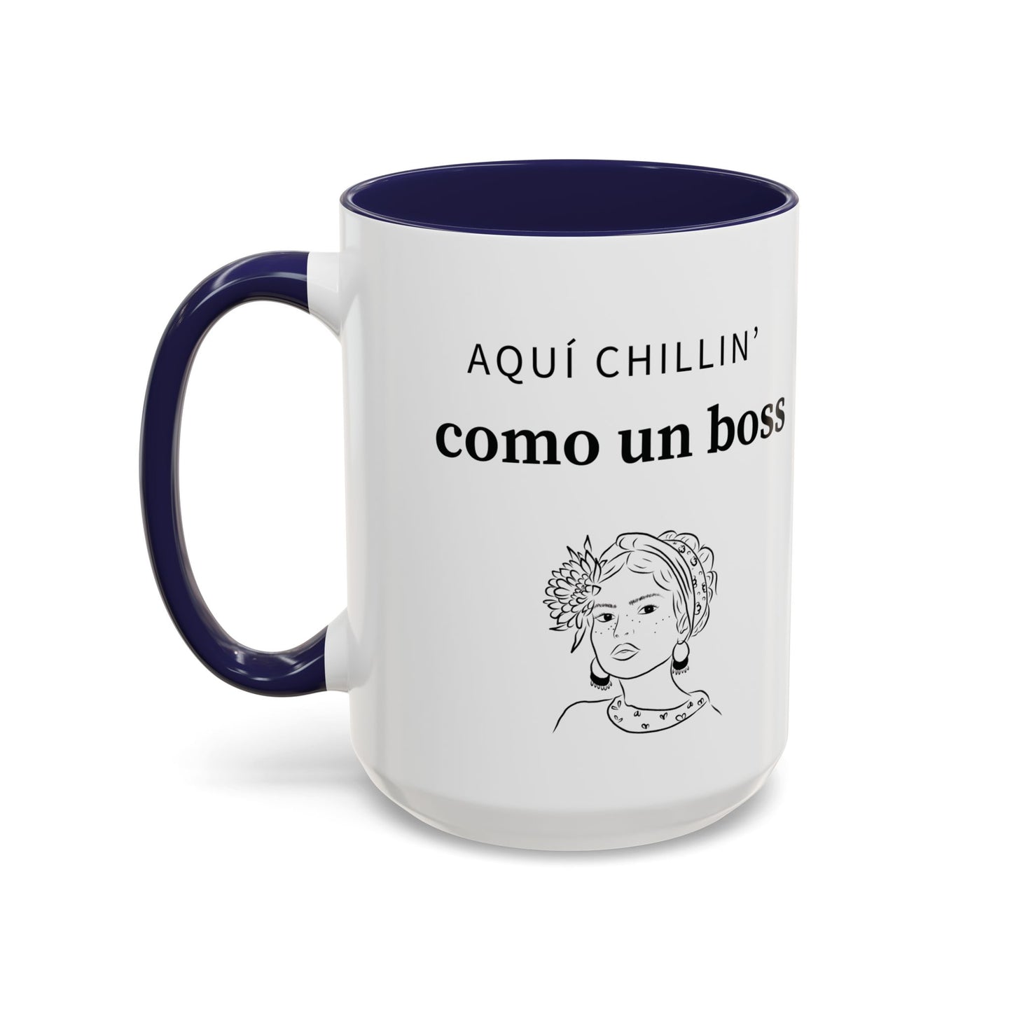 Aquí Chillin’ Como Un Boss ☕👑💅 - Mug - 11oz | 15oz