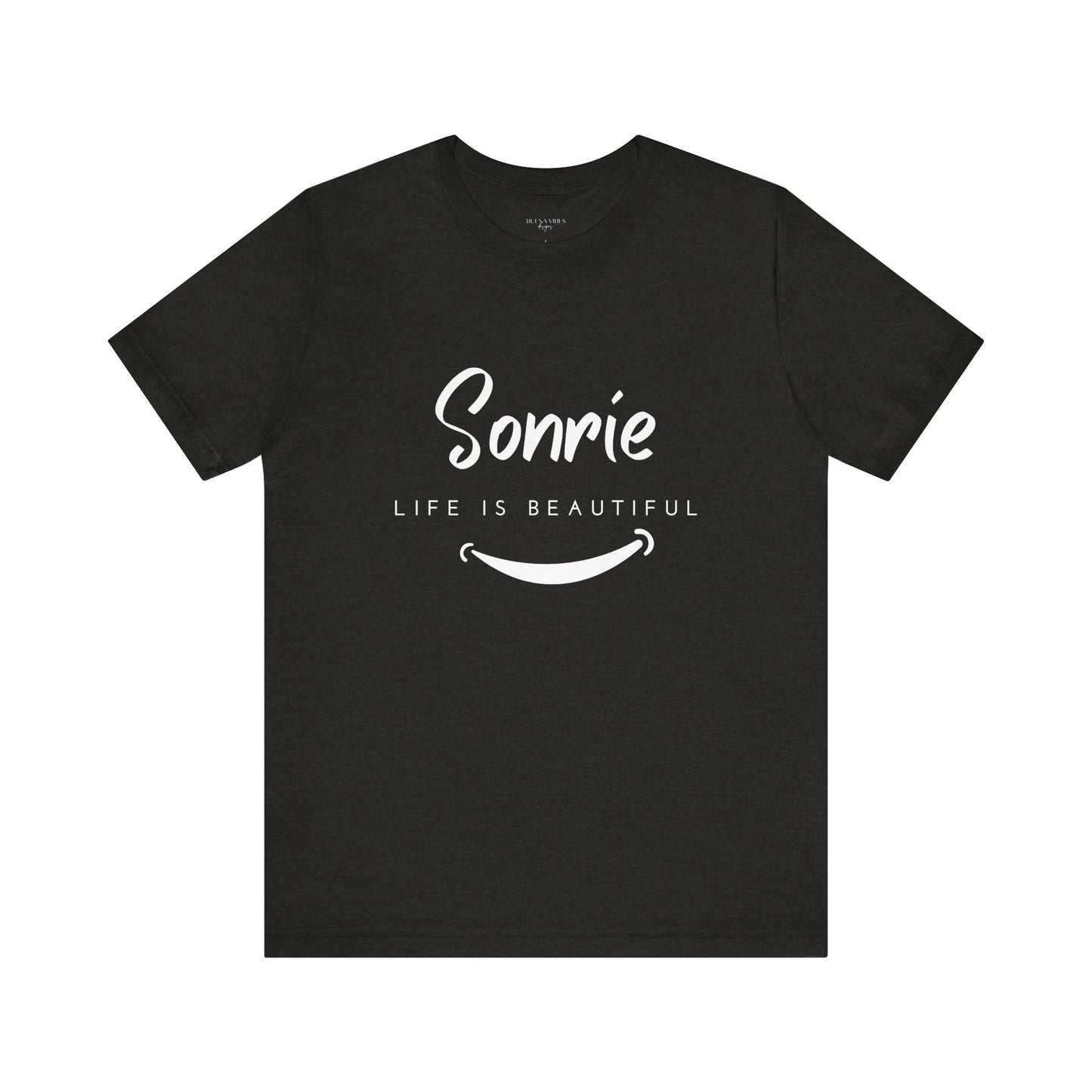 Sonríe, Life Is Beautiful - Short Sleeve Tee
