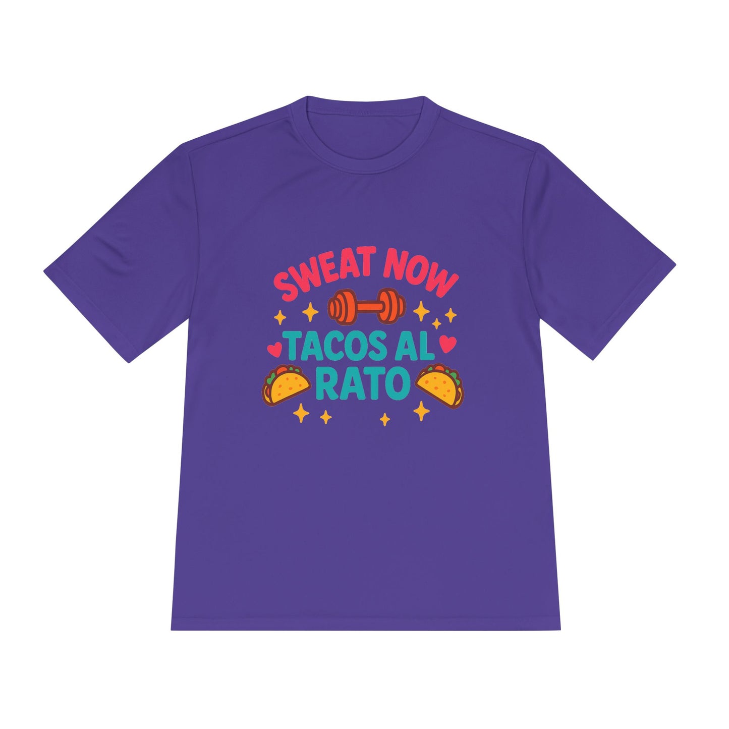 Sweat Now, Tacos Al Rato - Workout Tee
