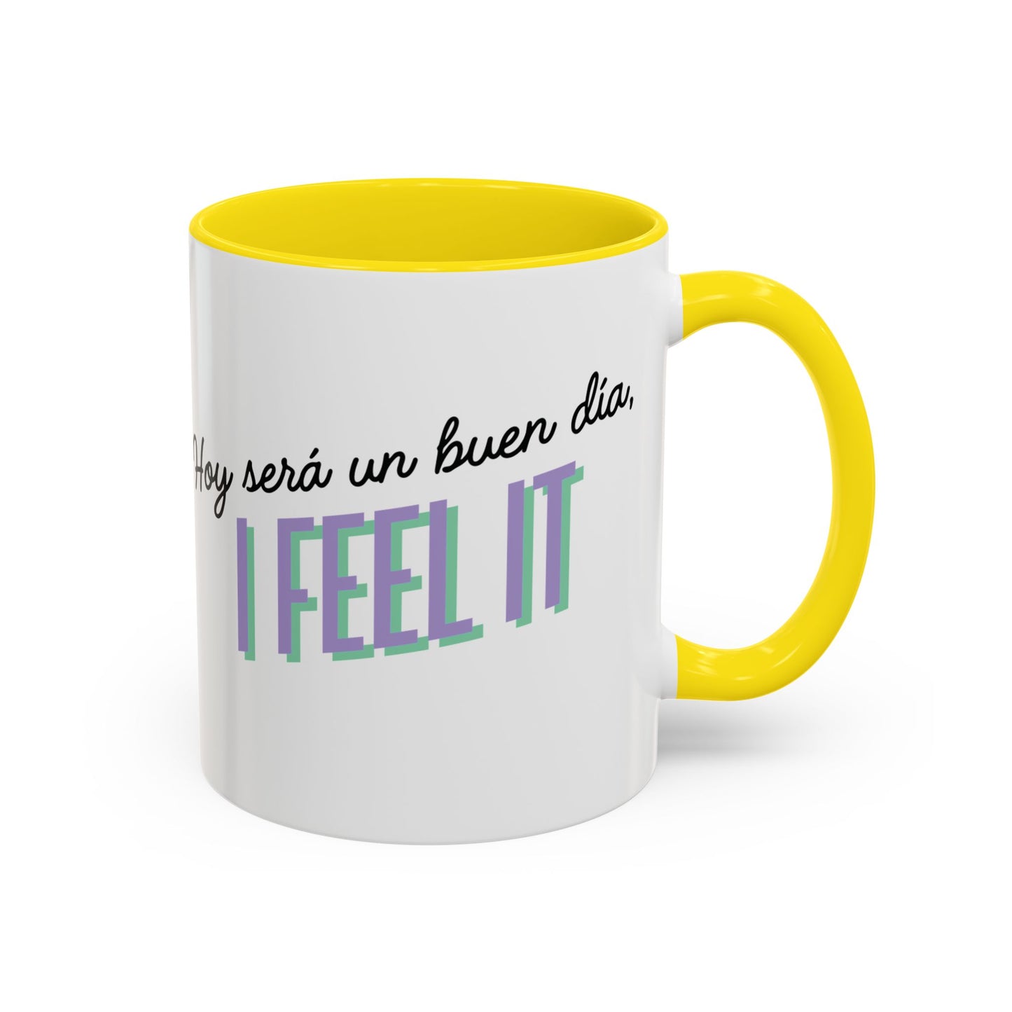Hoy será un buen día… I FEEL IT ☀️☕✨ - Mug - 11oz | 15oz