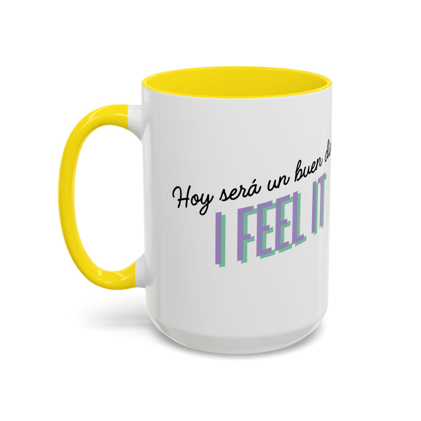 Hoy será un buen día… I FEEL IT ☀️☕✨ - Mug - 11oz | 15oz