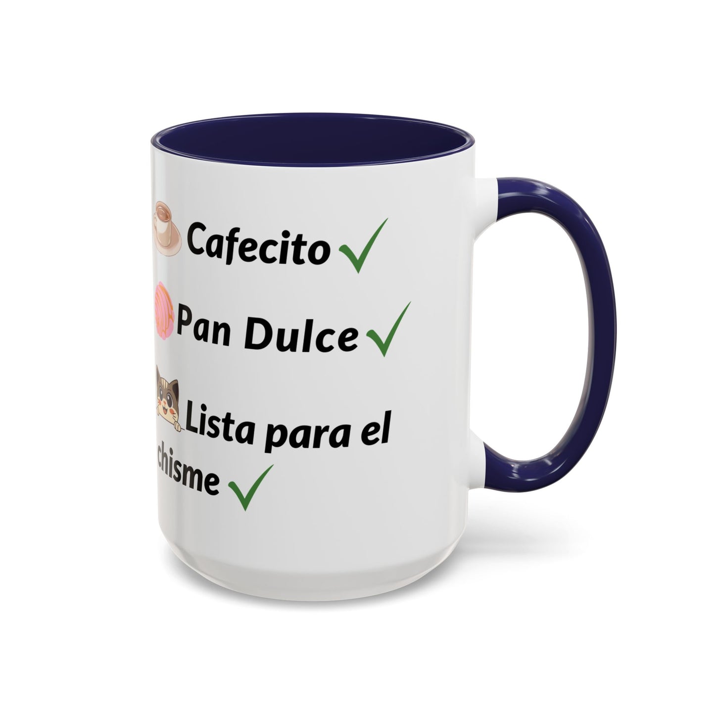 Cafecito? ✔️ Pan Dulce? ✔️ Lista para el chisme? ✔️ - Mug - 11oz | 15oz
