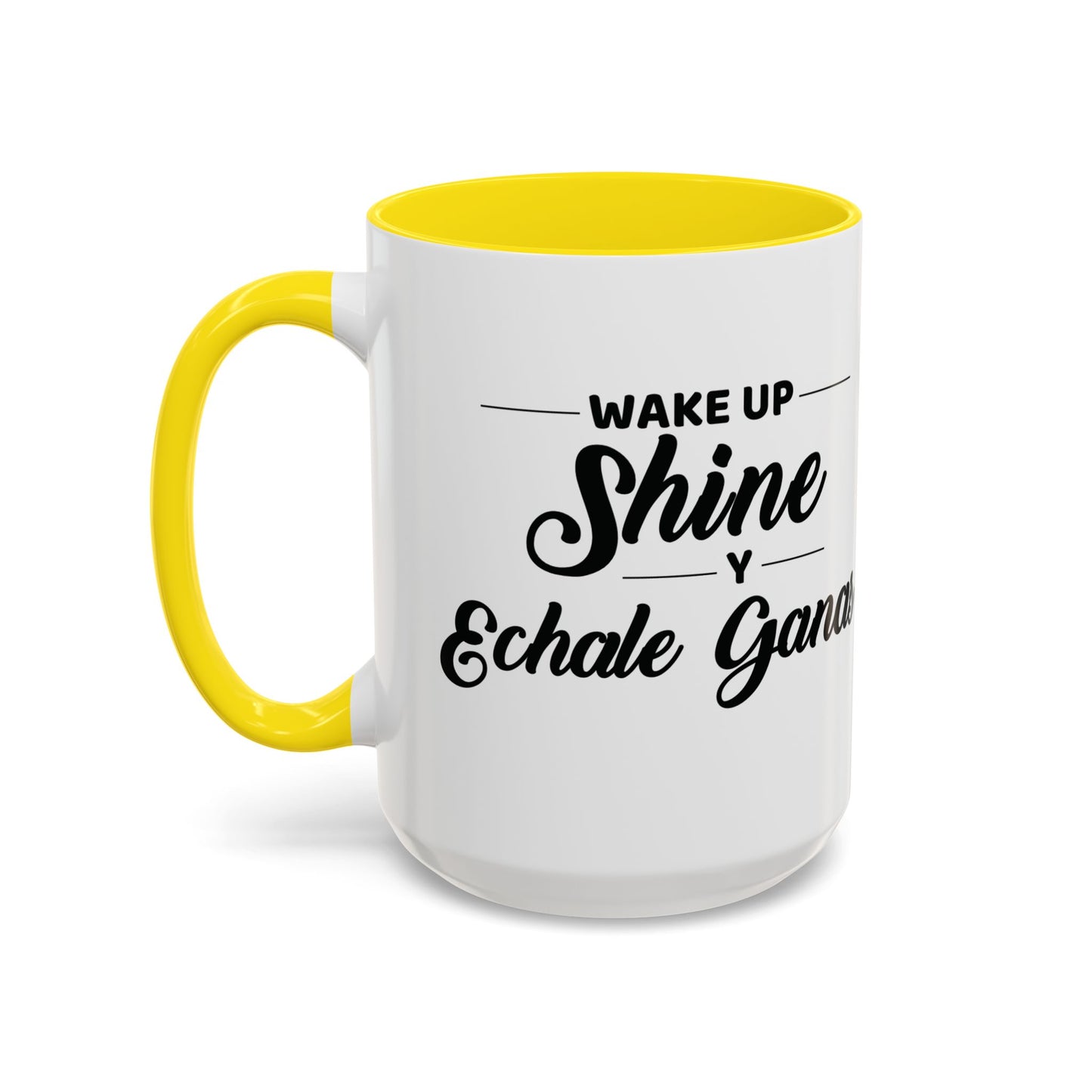 Wake Up, Shine, y Échale Ganas. ☕🌟💪 - Mug - 11oz | 15oz
