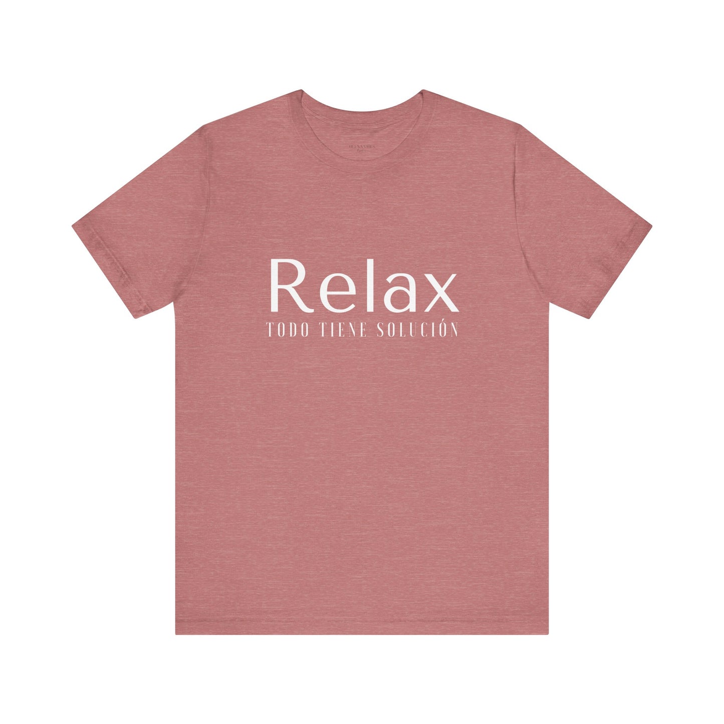 Relax Todo Tiene Solución - Short Sleeve Tee