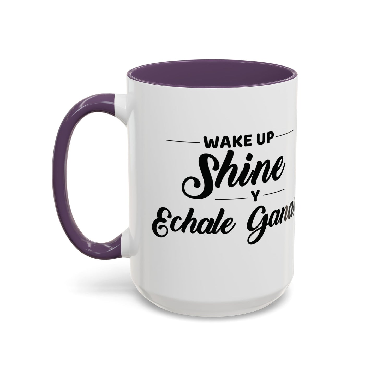 Wake Up, Shine, y Échale Ganas. ☕🌟💪 - Mug - 11oz | 15oz