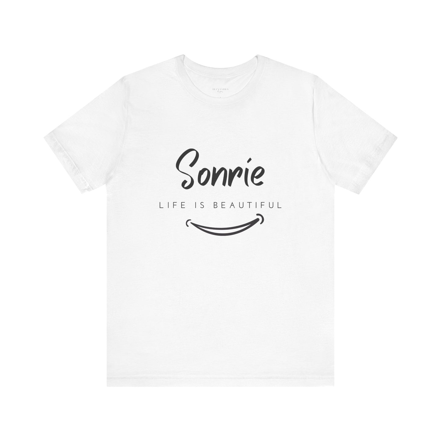 Sonríe, Life Is Beautiful - Short Sleeve Tee
