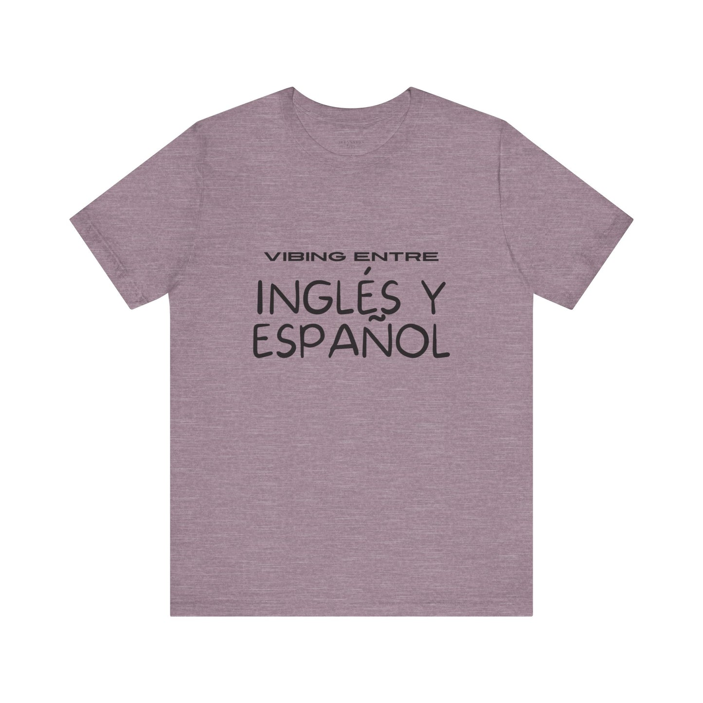 Vibing Entre Inglés y Español - Short Sleeve Tee