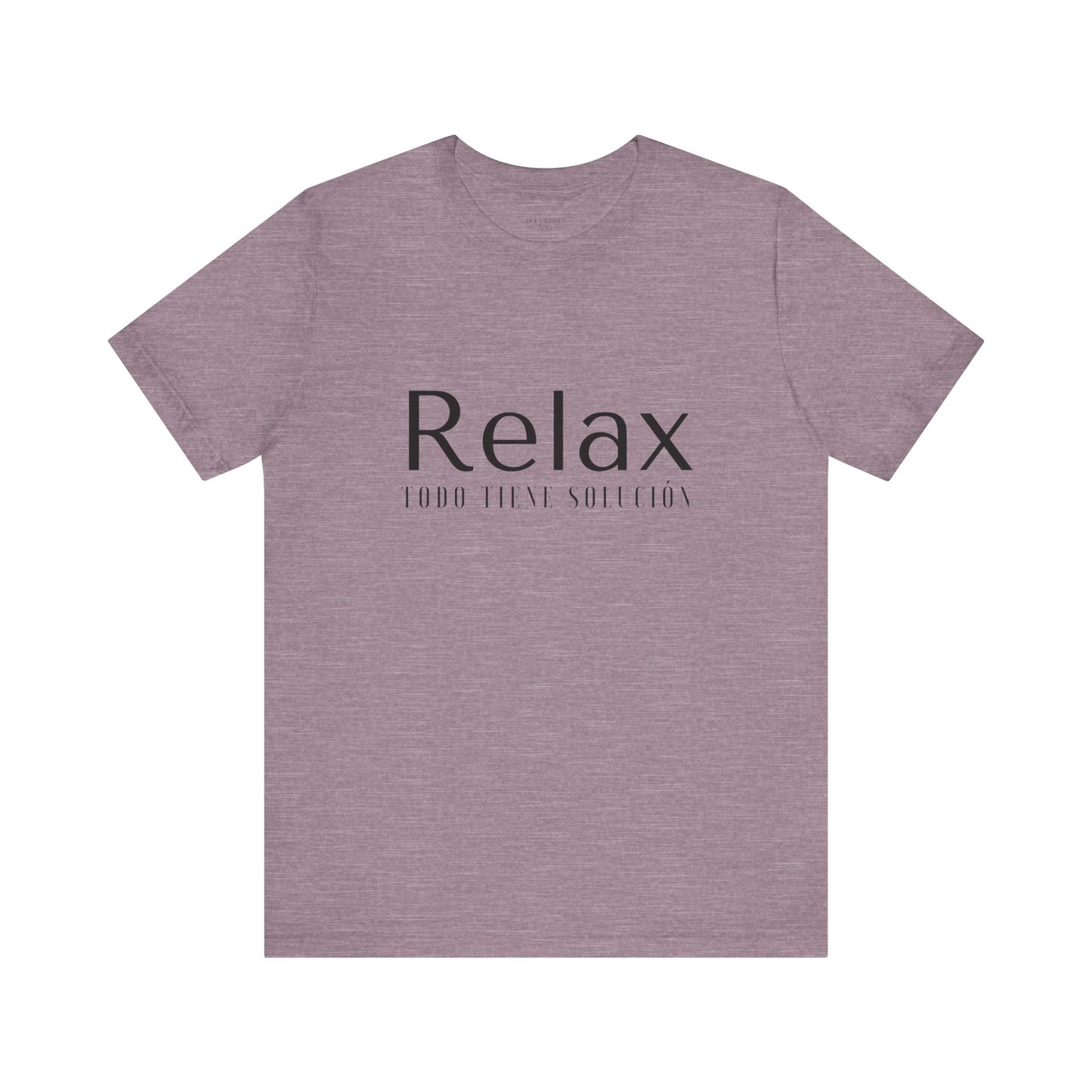 Relax Todo Tiene Solución - Short Sleeve Tee