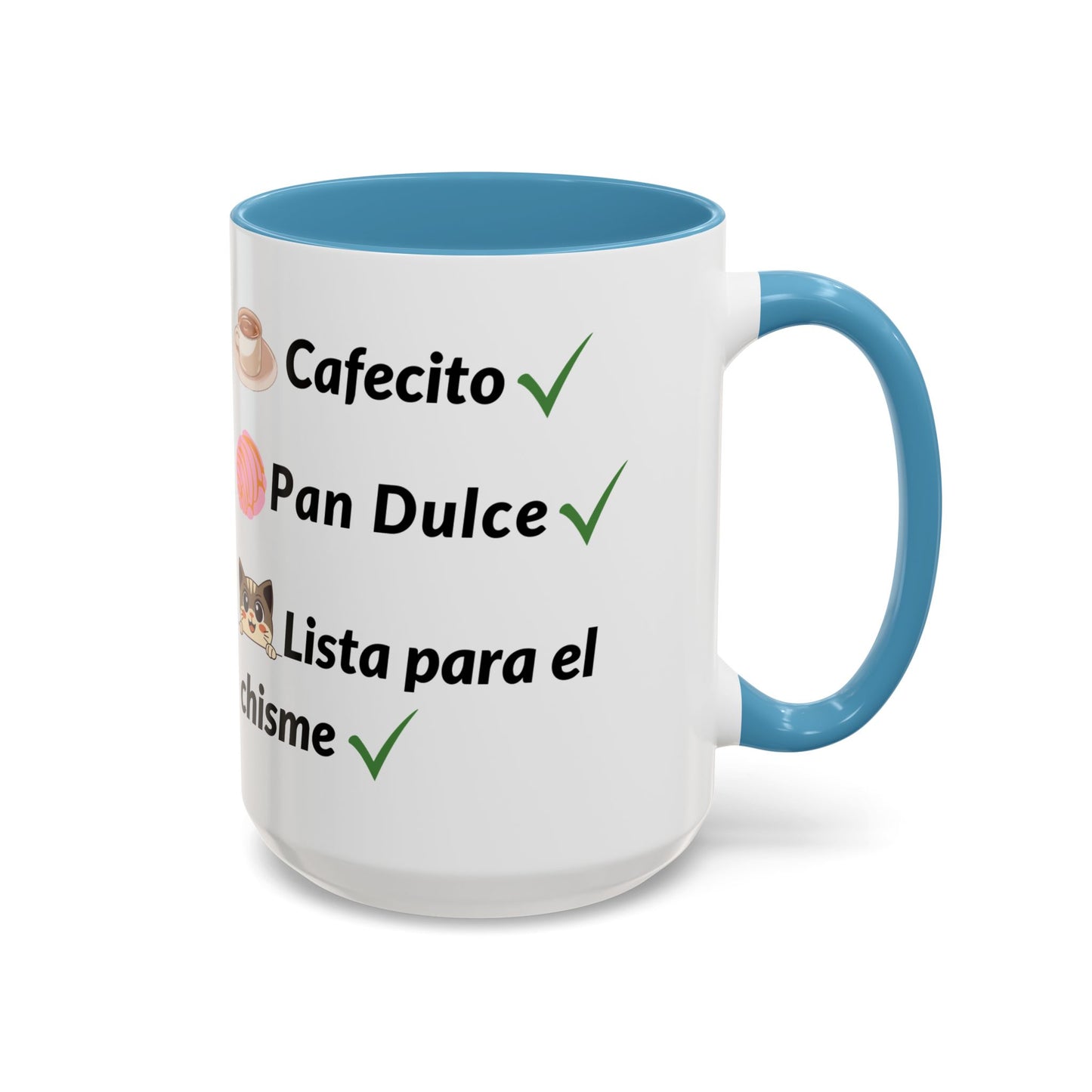 Cafecito? ✔️ Pan Dulce? ✔️ Lista para el chisme? ✔️ - Mug - 11oz | 15oz