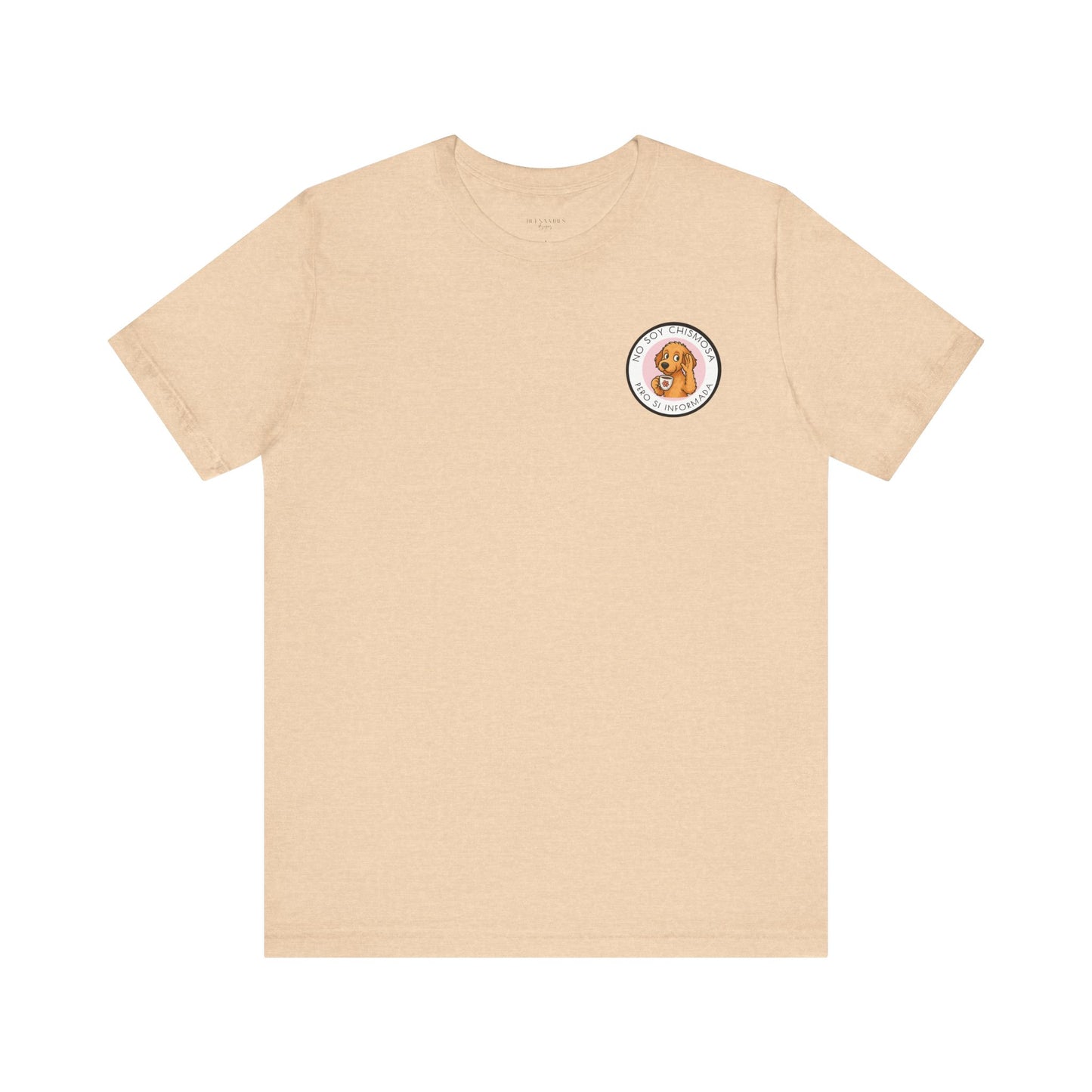 No Soy Chismosa Pero Sí Informada - Short Sleeve Tee