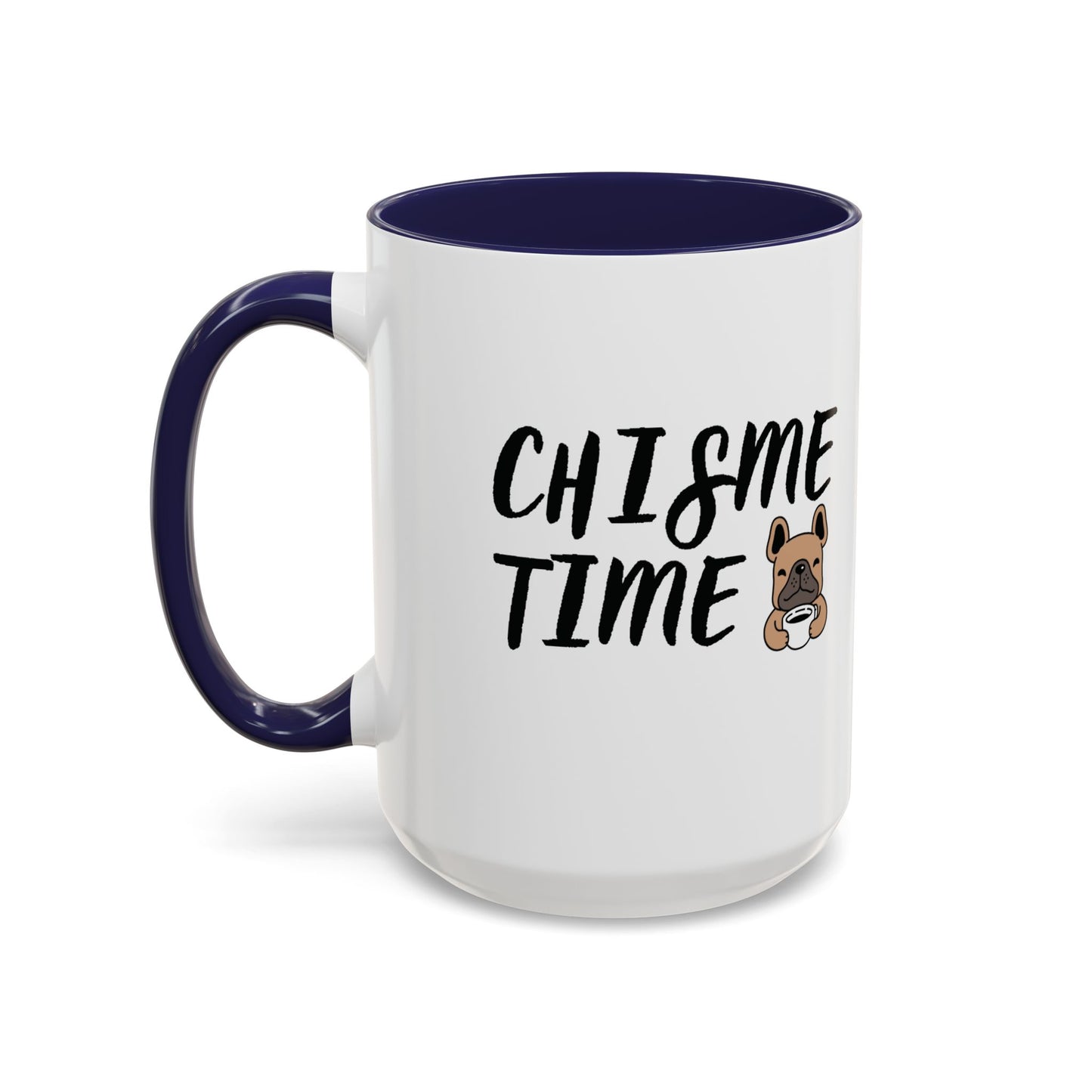 Chisme Time ☕🐶🗣️ - Mug - 11oz | 15 oz