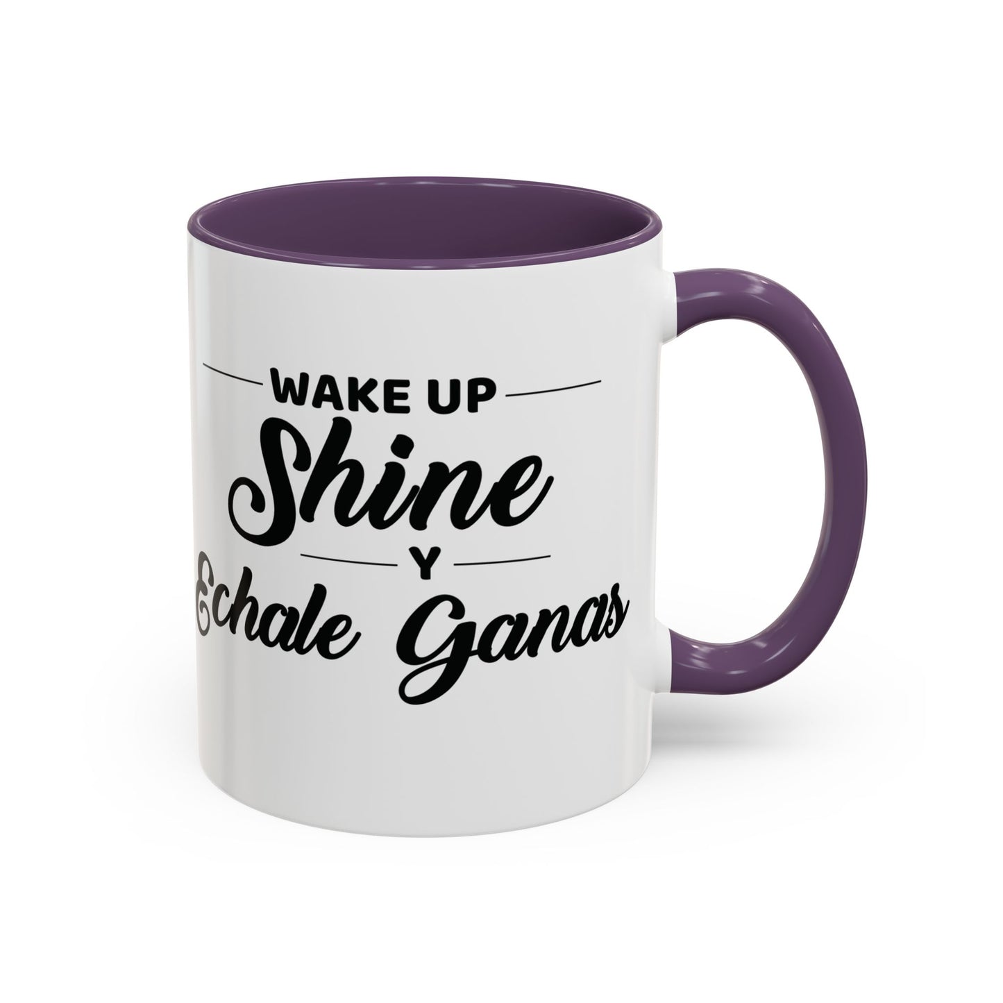 Wake Up, Shine, y Échale Ganas. ☕🌟💪 - Mug - 11oz | 15oz
