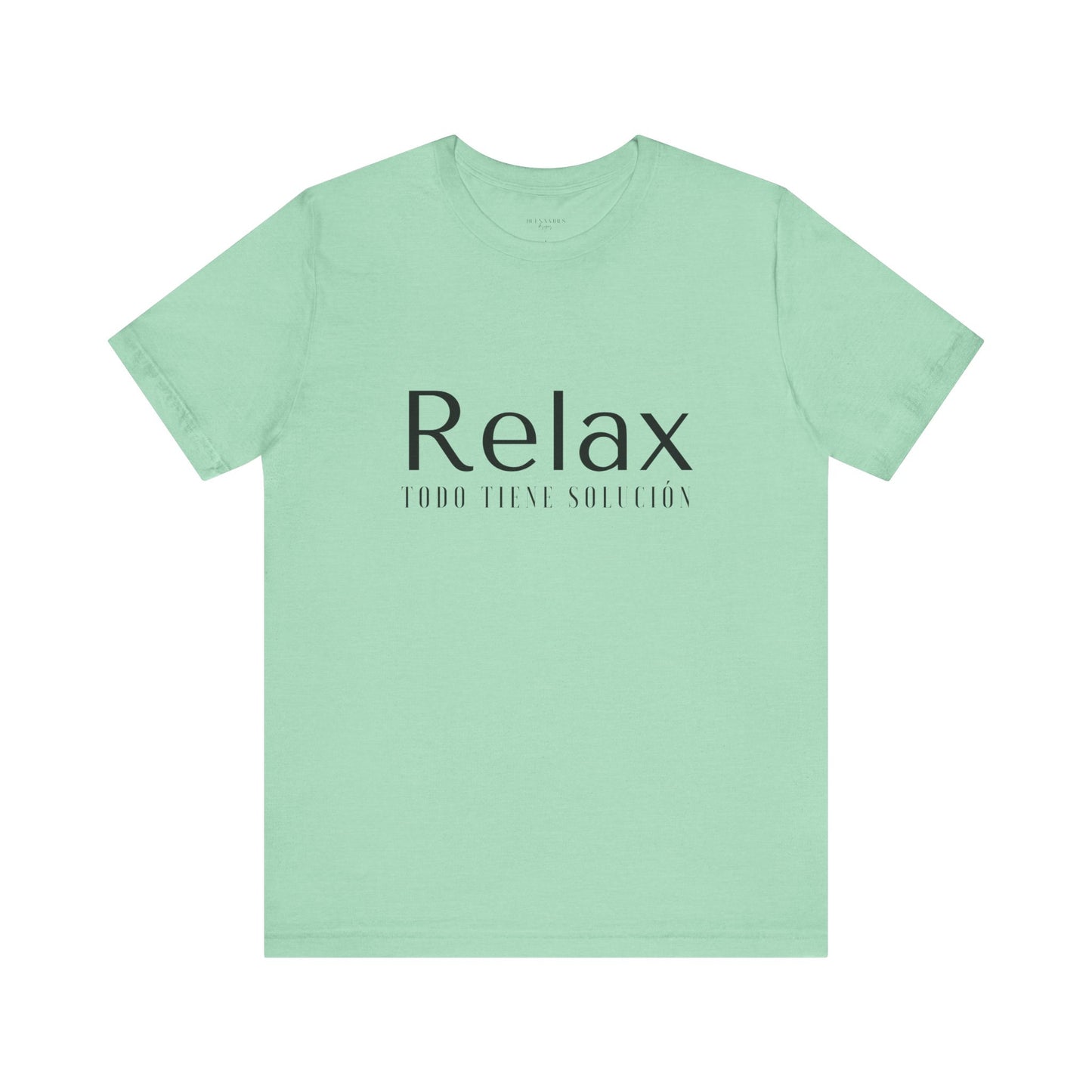 Relax Todo Tiene Solución - Short Sleeve Tee