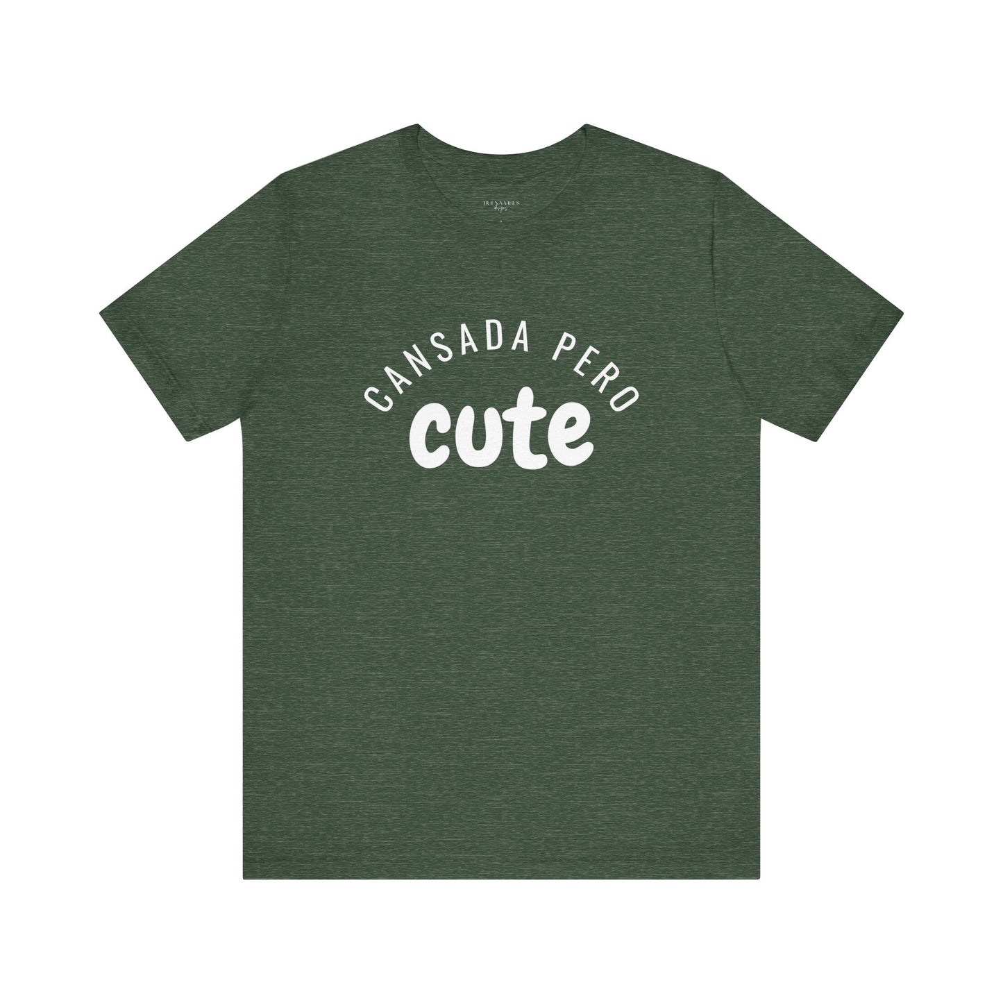 Cansada Pero Cute - Short Sleeve Tee