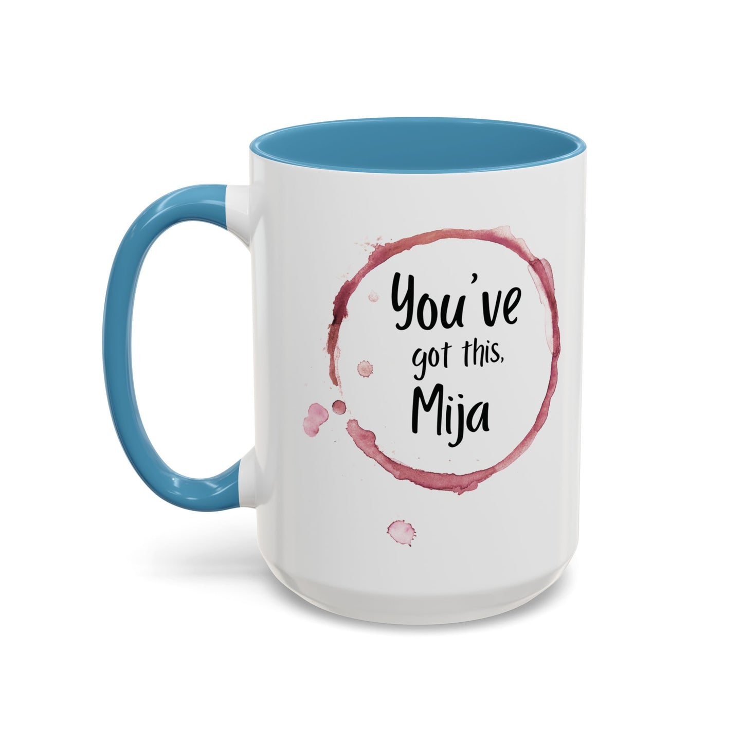 You’ve Got This, Mija ☕💪💖 - Mug - 11oz | 15oz