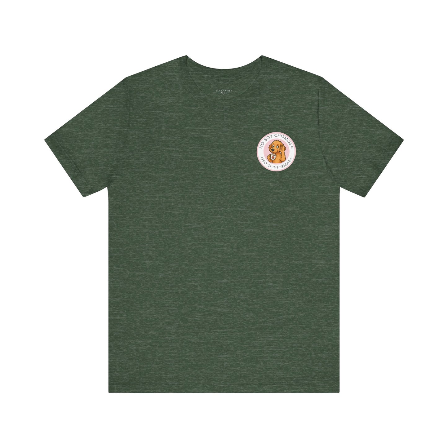 No Soy Chismosa Pero Sí Informada - Short Sleeve Tee