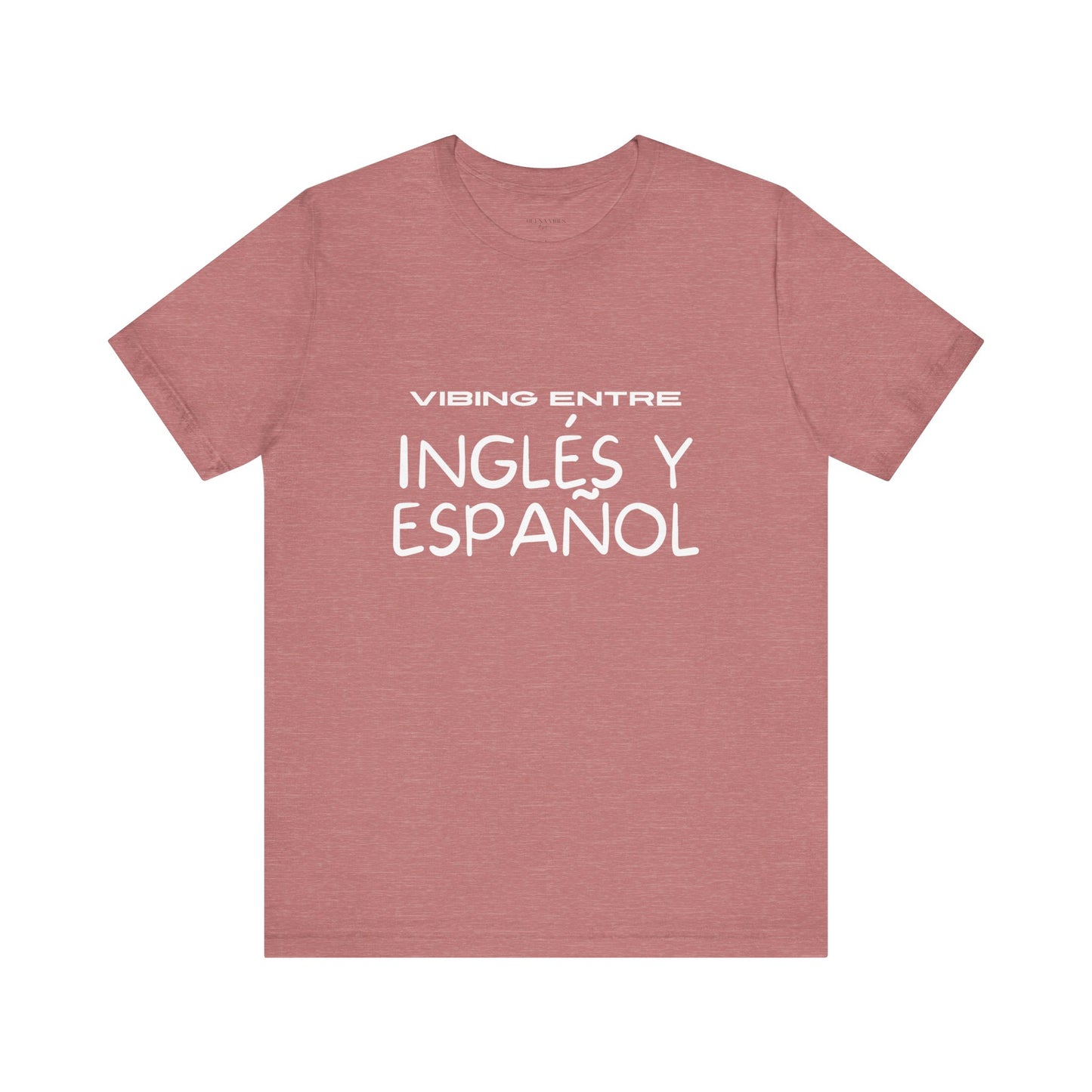 Vibing Entre Inglés y Español - Short Sleeve Tee