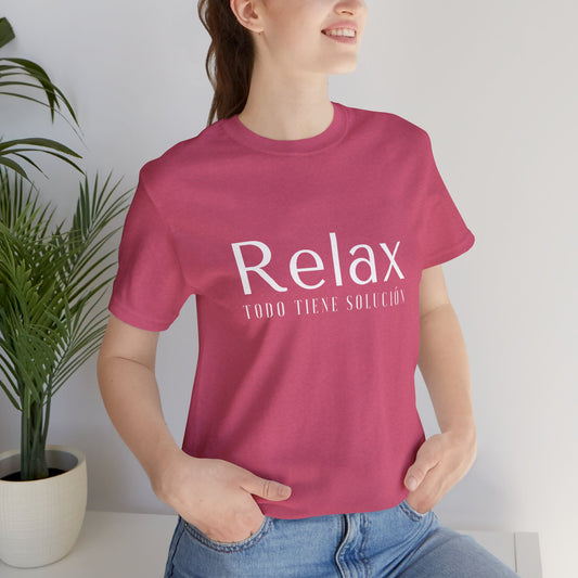 Relax Todo Tiene Solución - Short Sleeve Tee