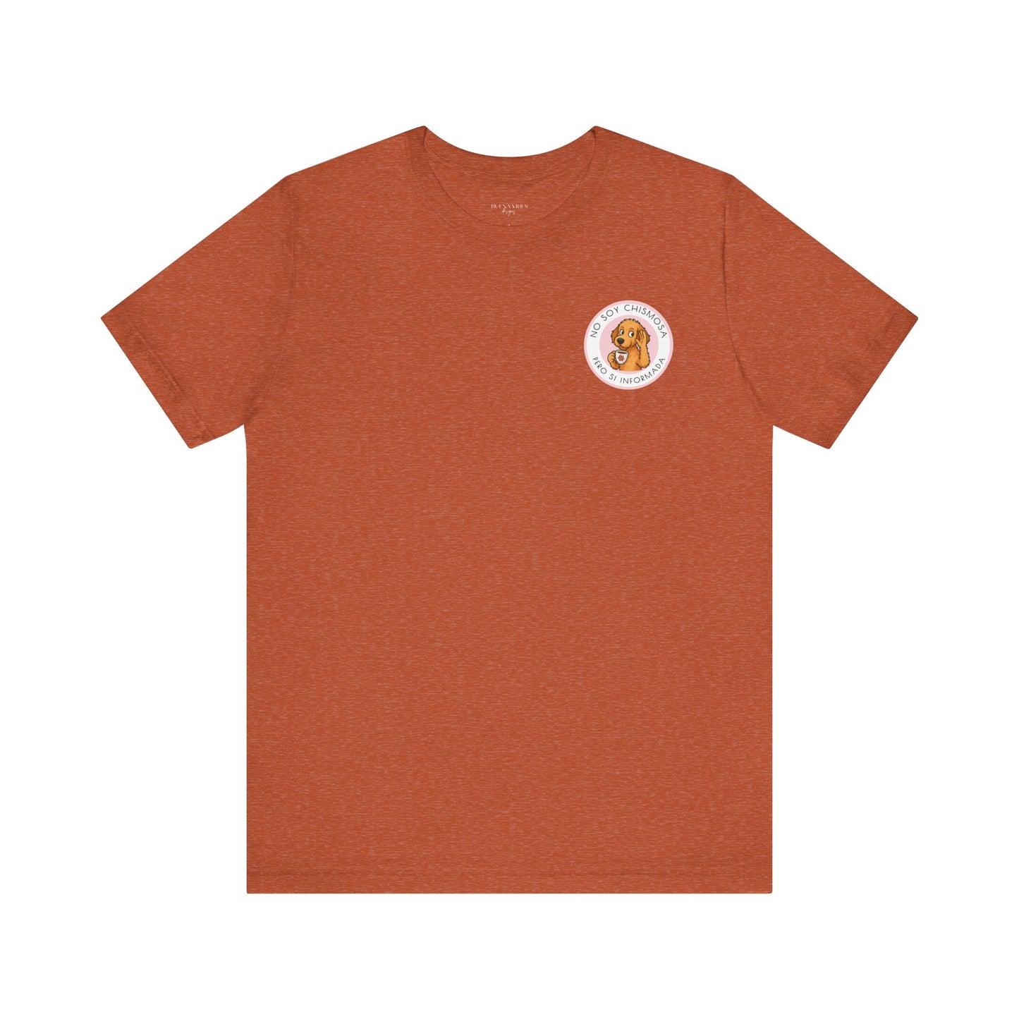 No Soy Chismosa Pero Sí Informada - Short Sleeve Tee