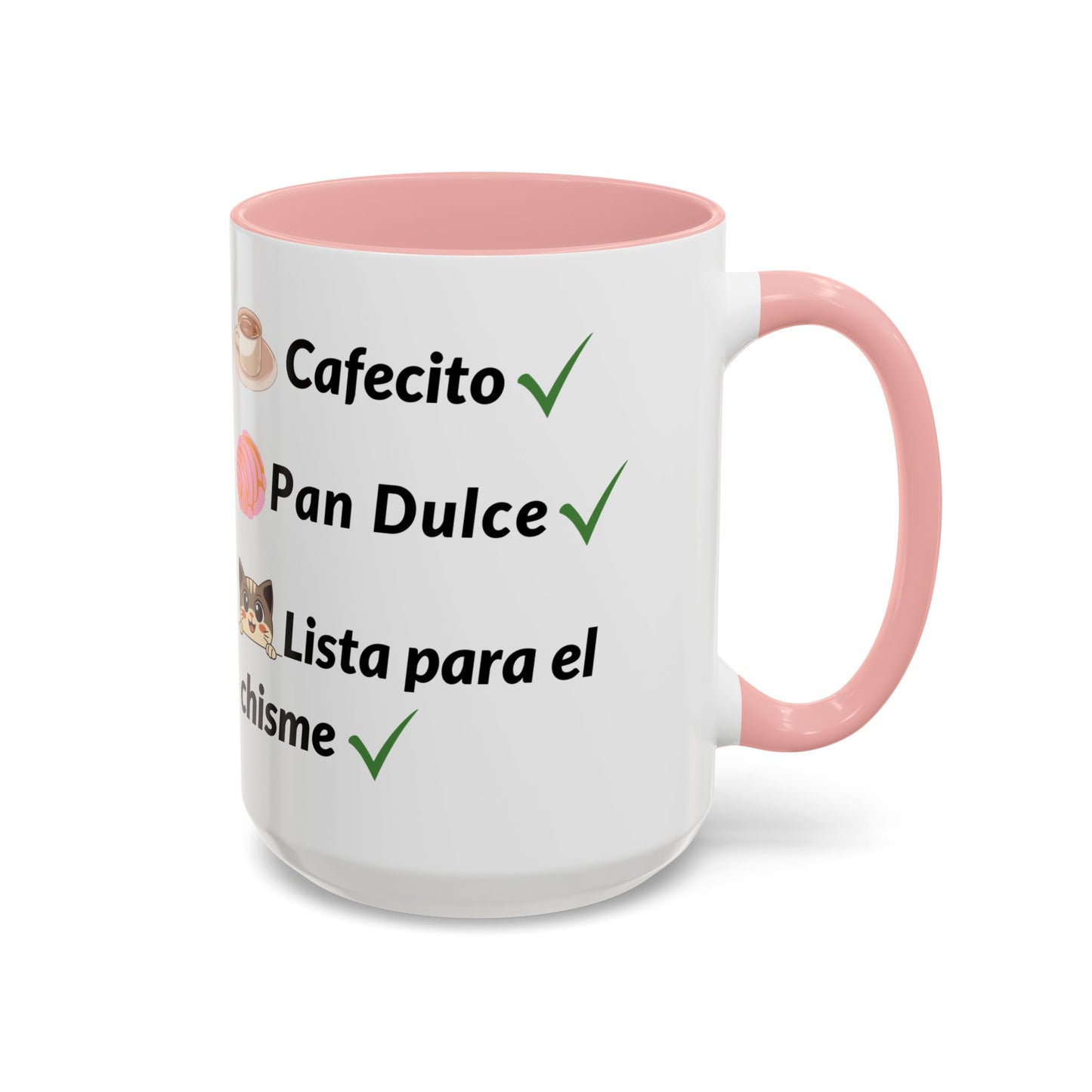 Cafecito? ✔️ Pan Dulce? ✔️ Lista para el chisme? ✔️ - Mug - 11oz | 15oz
