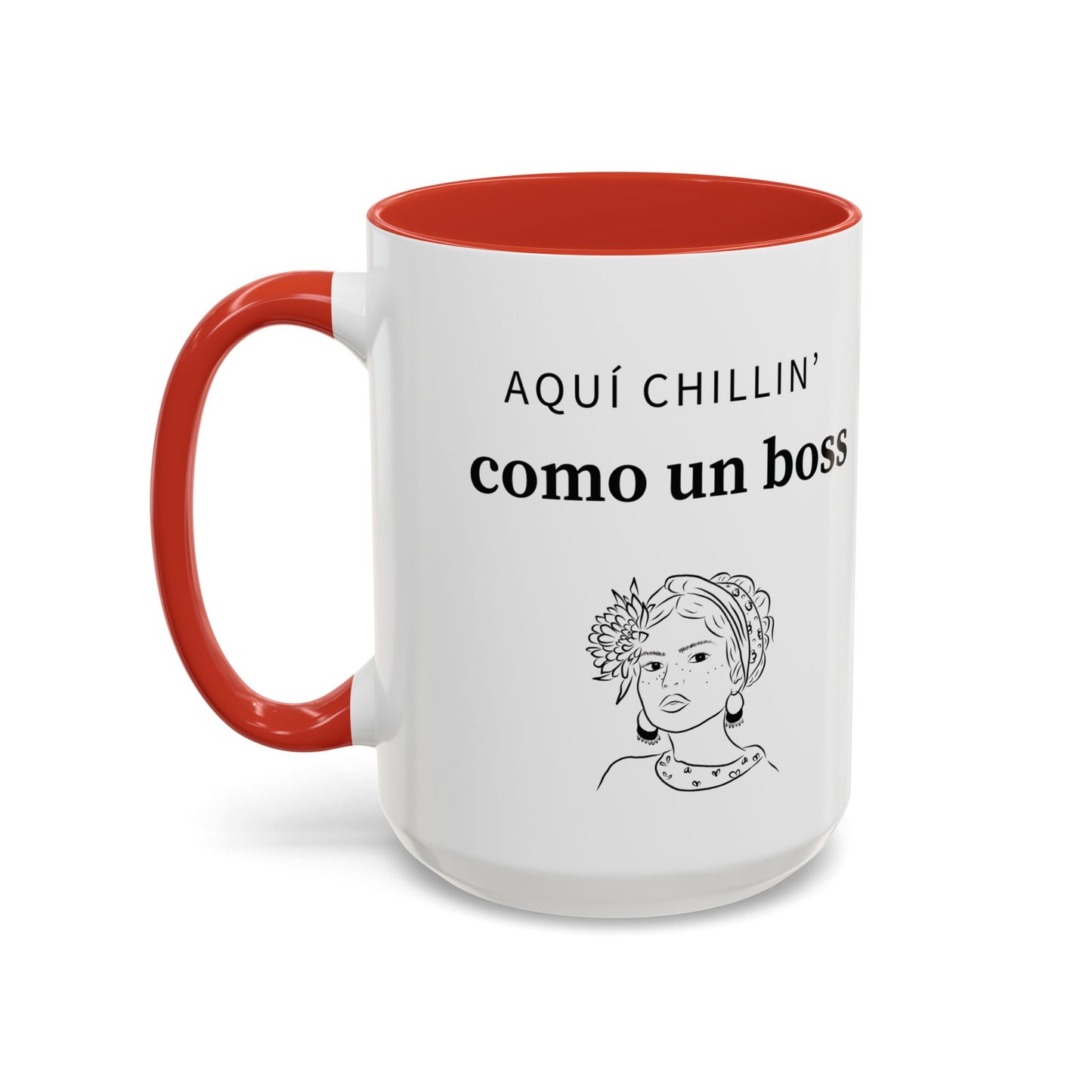 Aquí Chillin’ Como Un Boss ☕👑💅 - Mug - 11oz | 15oz