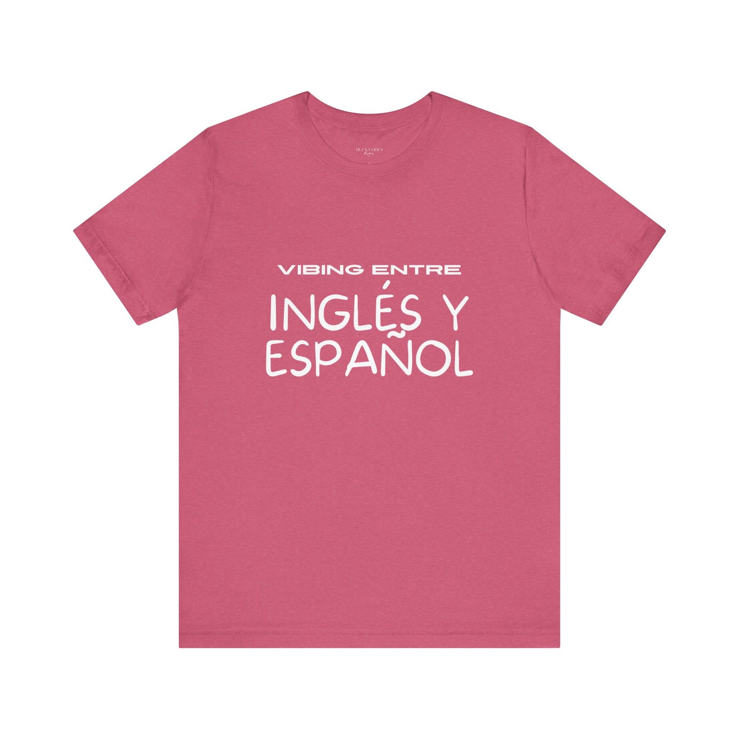 Vibing Entre Inglés y Español - Short Sleeve Tee