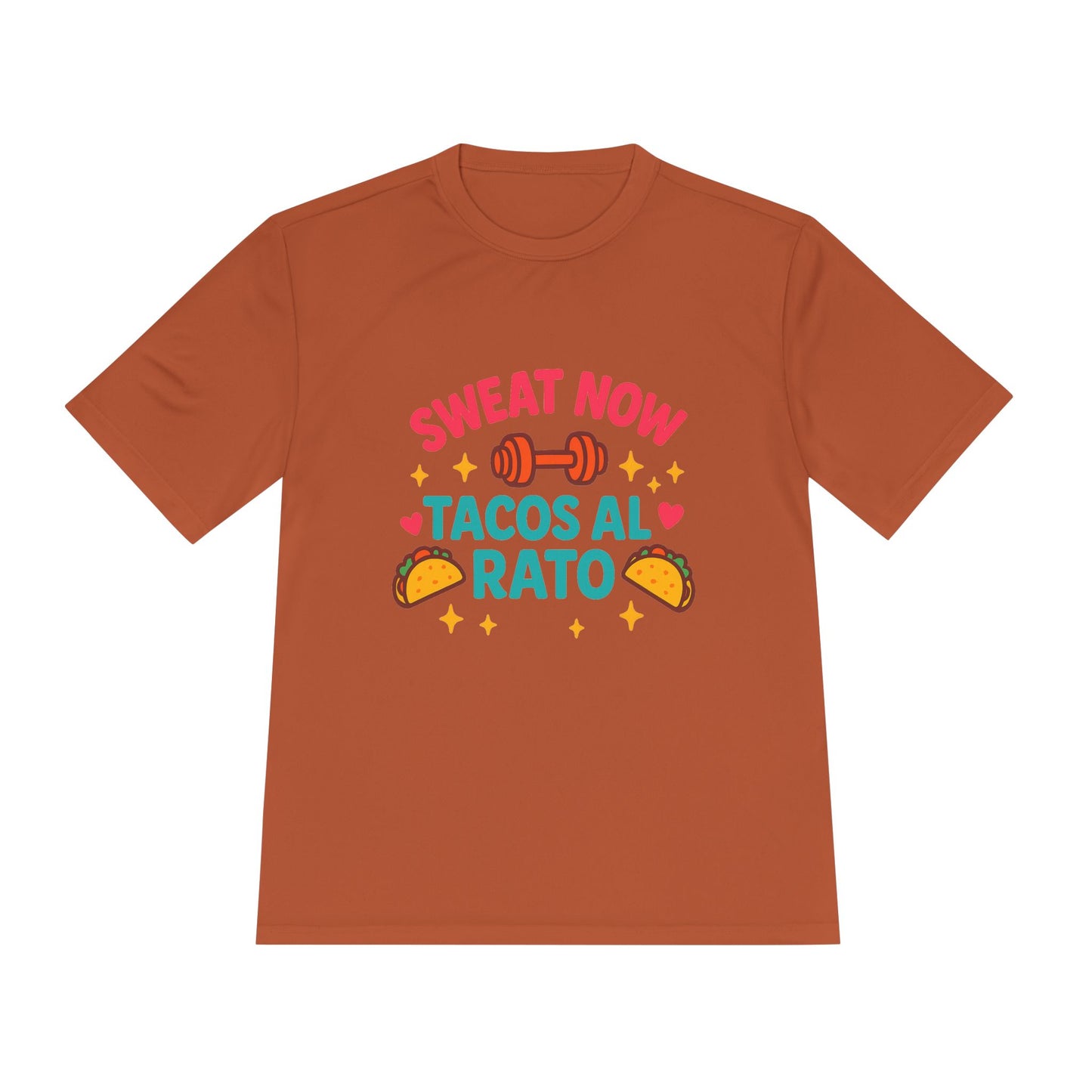 Sweat Now, Tacos Al Rato - Workout Tee