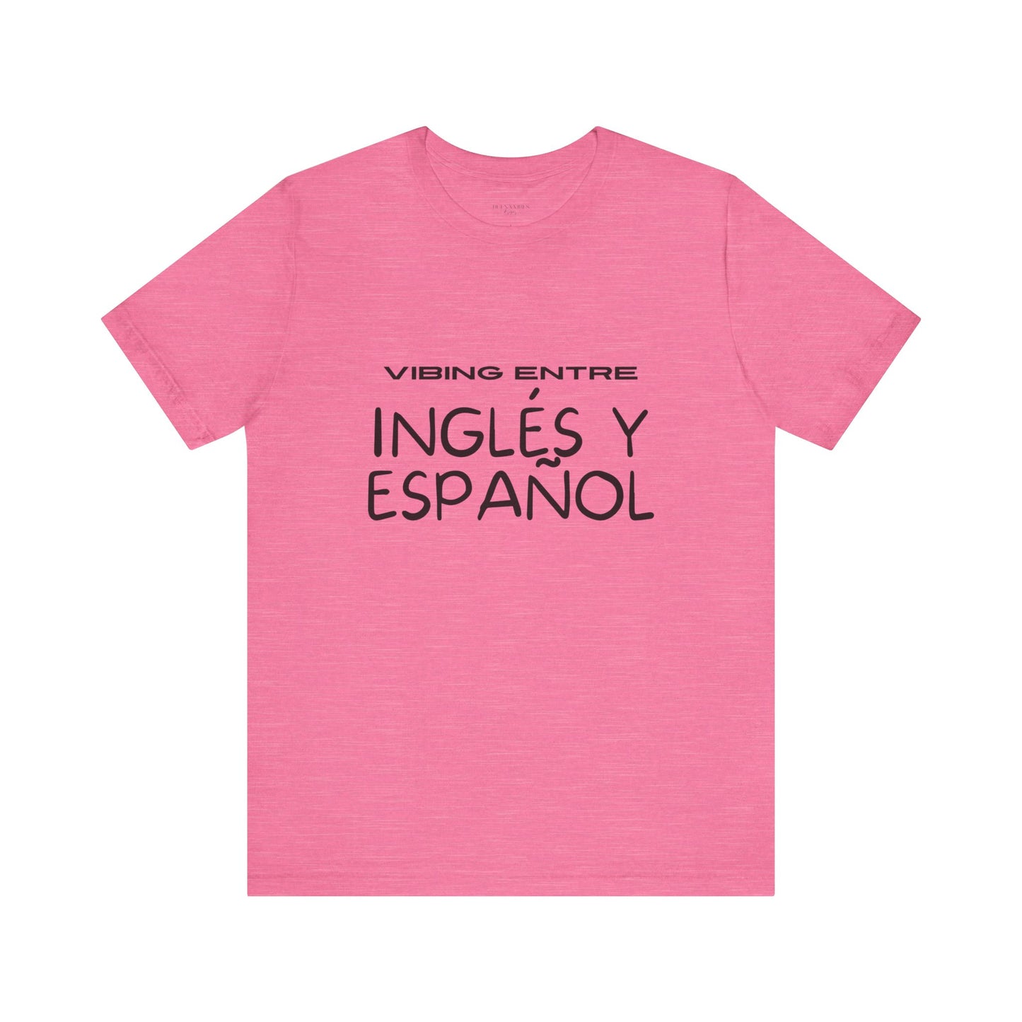 Vibing Entre Inglés y Español - Short Sleeve Tee