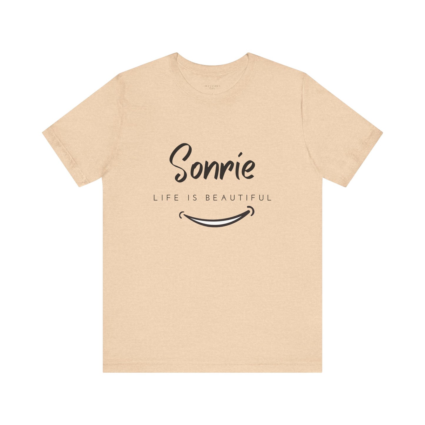 Sonríe, Life Is Beautiful - Short Sleeve Tee