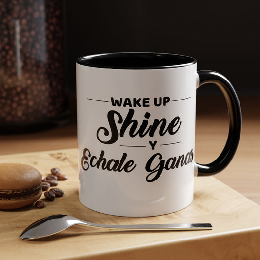 Wake Up, Shine, y Échale Ganas. ☕🌟💪 - Mug - 11oz | 15oz