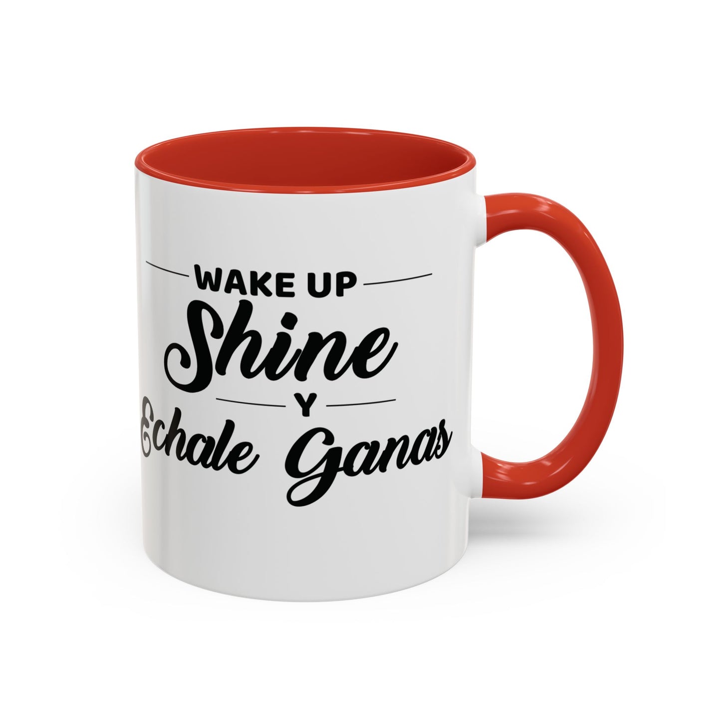 Wake Up, Shine, y Échale Ganas. ☕🌟💪 - Mug - 11oz | 15oz