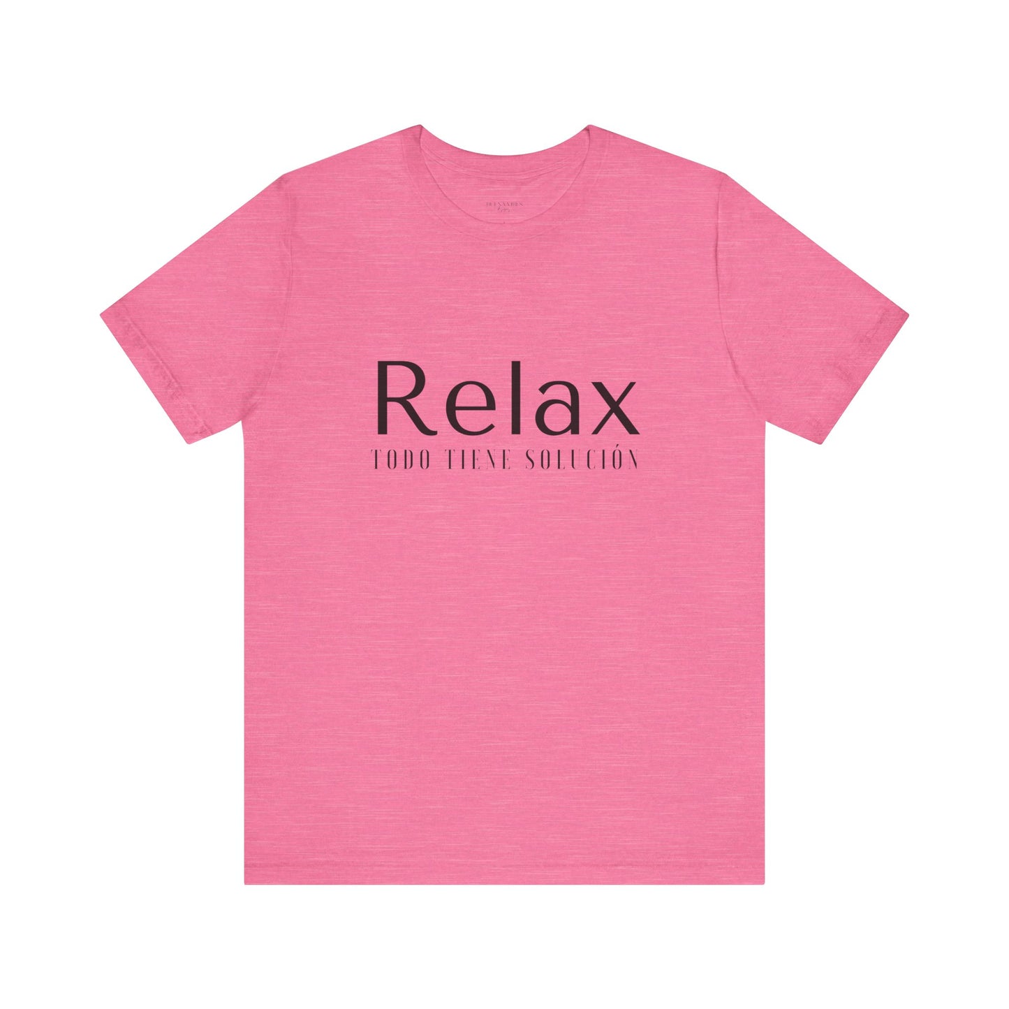 Relax Todo Tiene Solución - Short Sleeve Tee