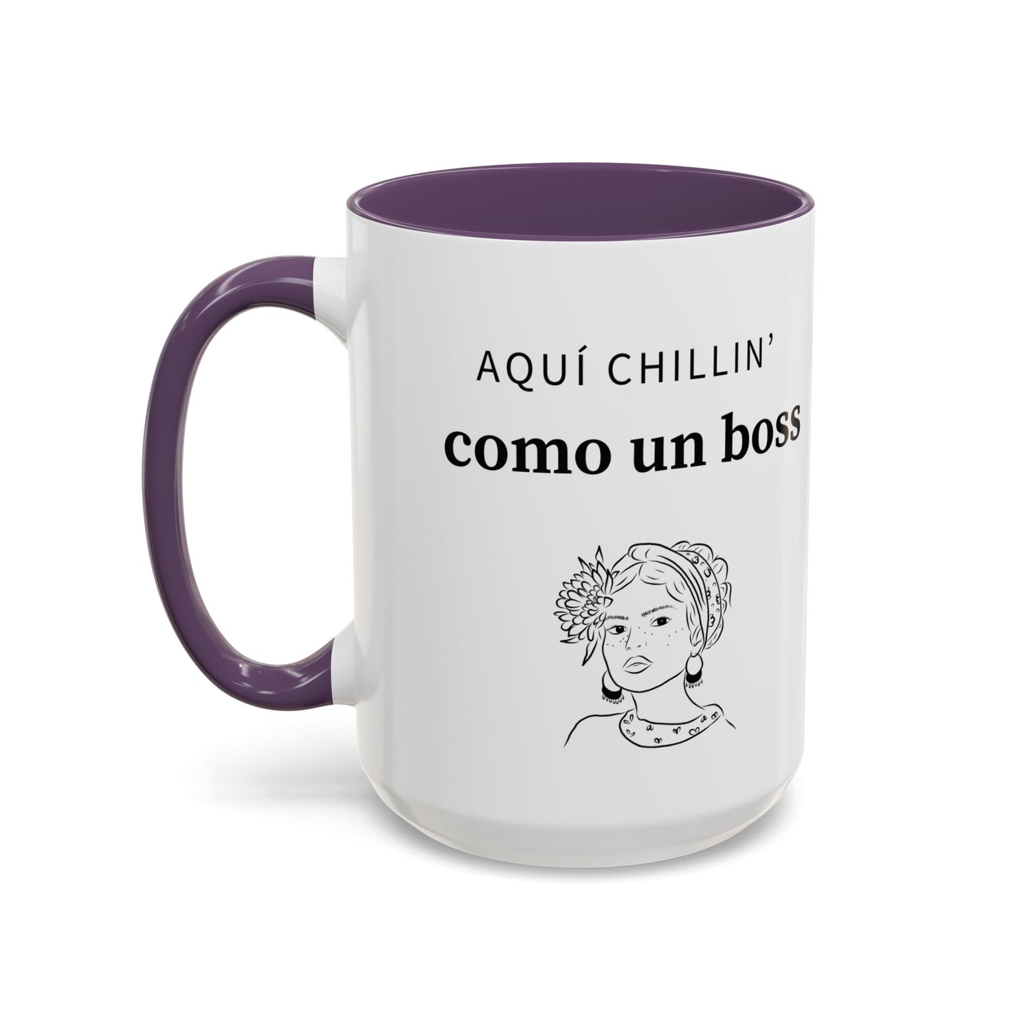 Aquí Chillin’ Como Un Boss ☕👑💅 - Mug - 11oz | 15oz