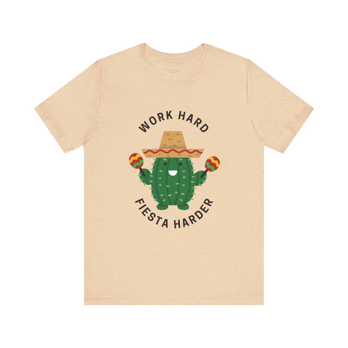 Work Hard, Fiesta Harder - Short Sleeve Tee
