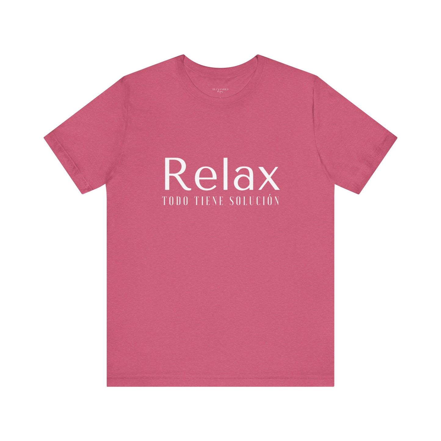 Relax Todo Tiene Solución - Short Sleeve Tee