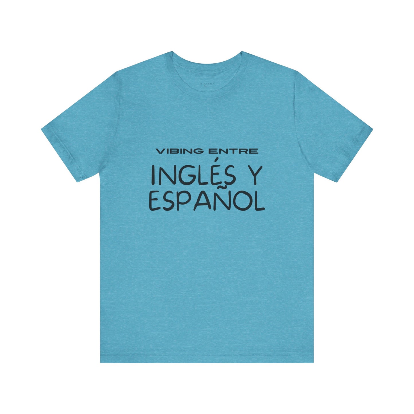 Vibing Entre Inglés y Español - Short Sleeve Tee
