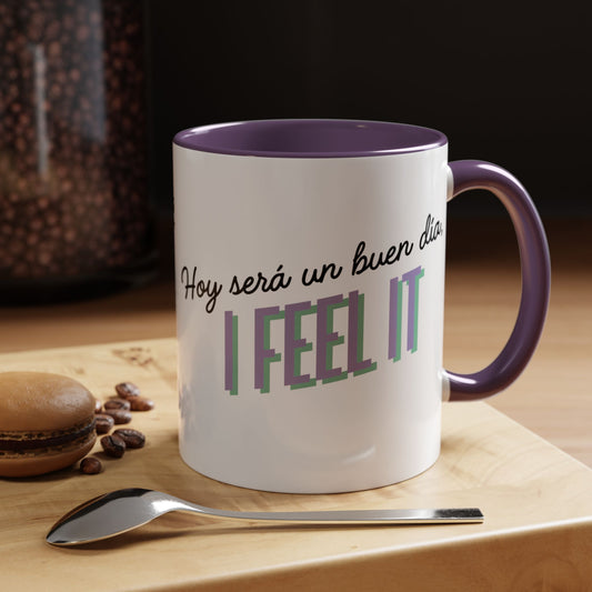 Hoy será un buen día… I FEEL IT ☀️☕✨ - Mug - 11oz | 15oz