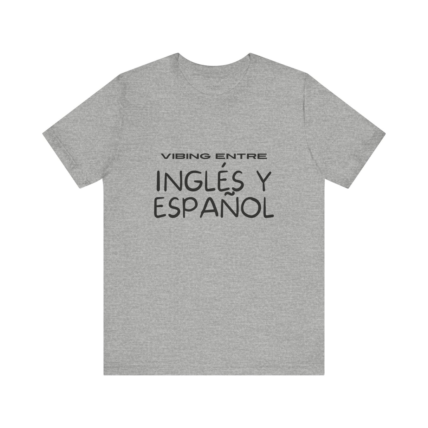 Vibing Entre Inglés y Español - Short Sleeve Tee