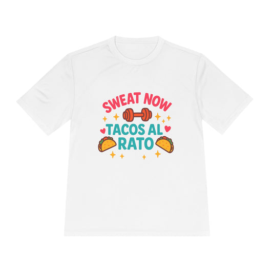 Sweat Now, Tacos Al Rato - Workout Tee