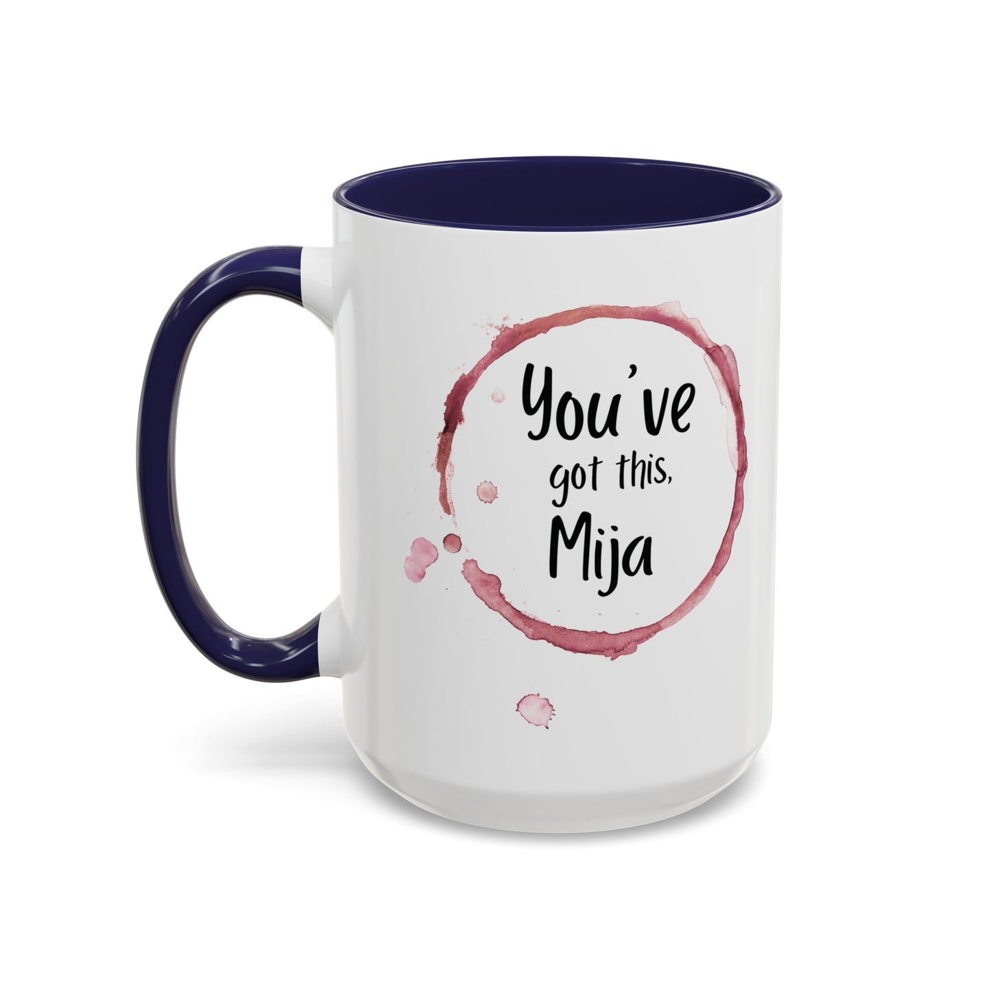 You’ve Got This, Mija ☕💪💖 - Mug - 11oz | 15oz