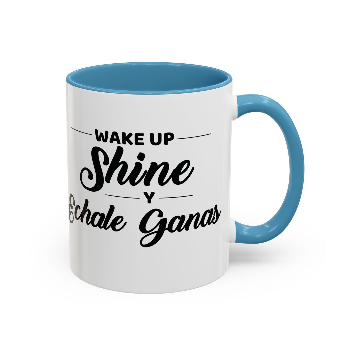 Wake Up, Shine, y Échale Ganas. ☕🌟💪 - Mug - 11oz | 15oz