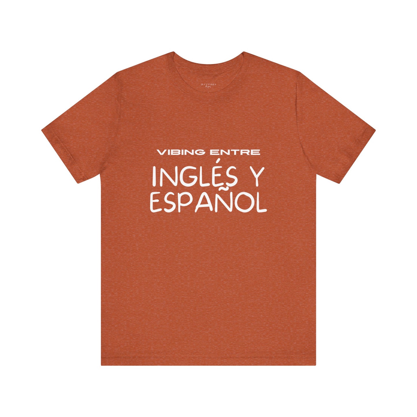 Vibing Entre Inglés y Español - Short Sleeve Tee