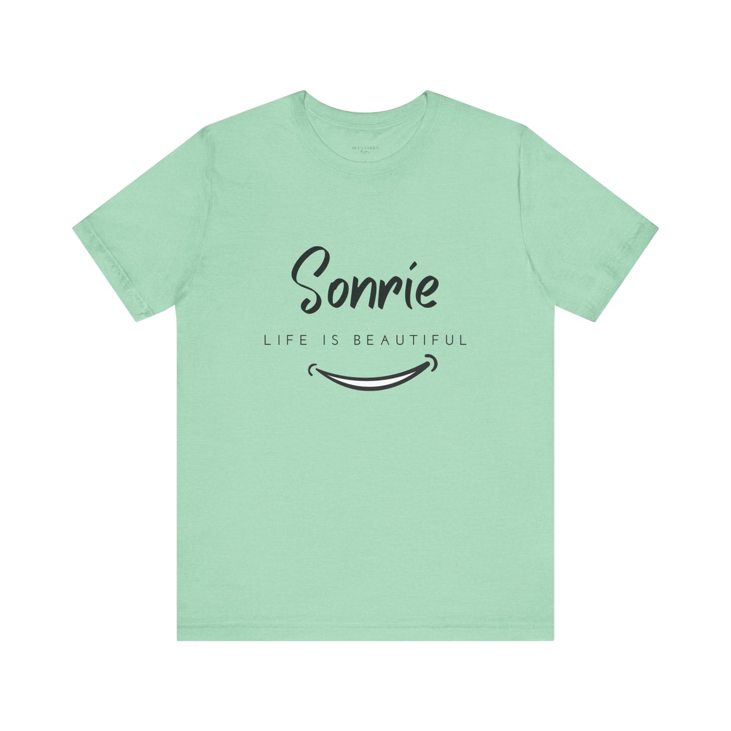 Sonríe, Life Is Beautiful - Short Sleeve Tee