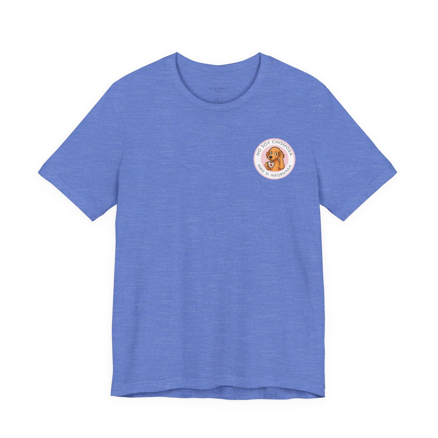 No Soy Chismosa Pero Sí Informada - Short Sleeve Tee