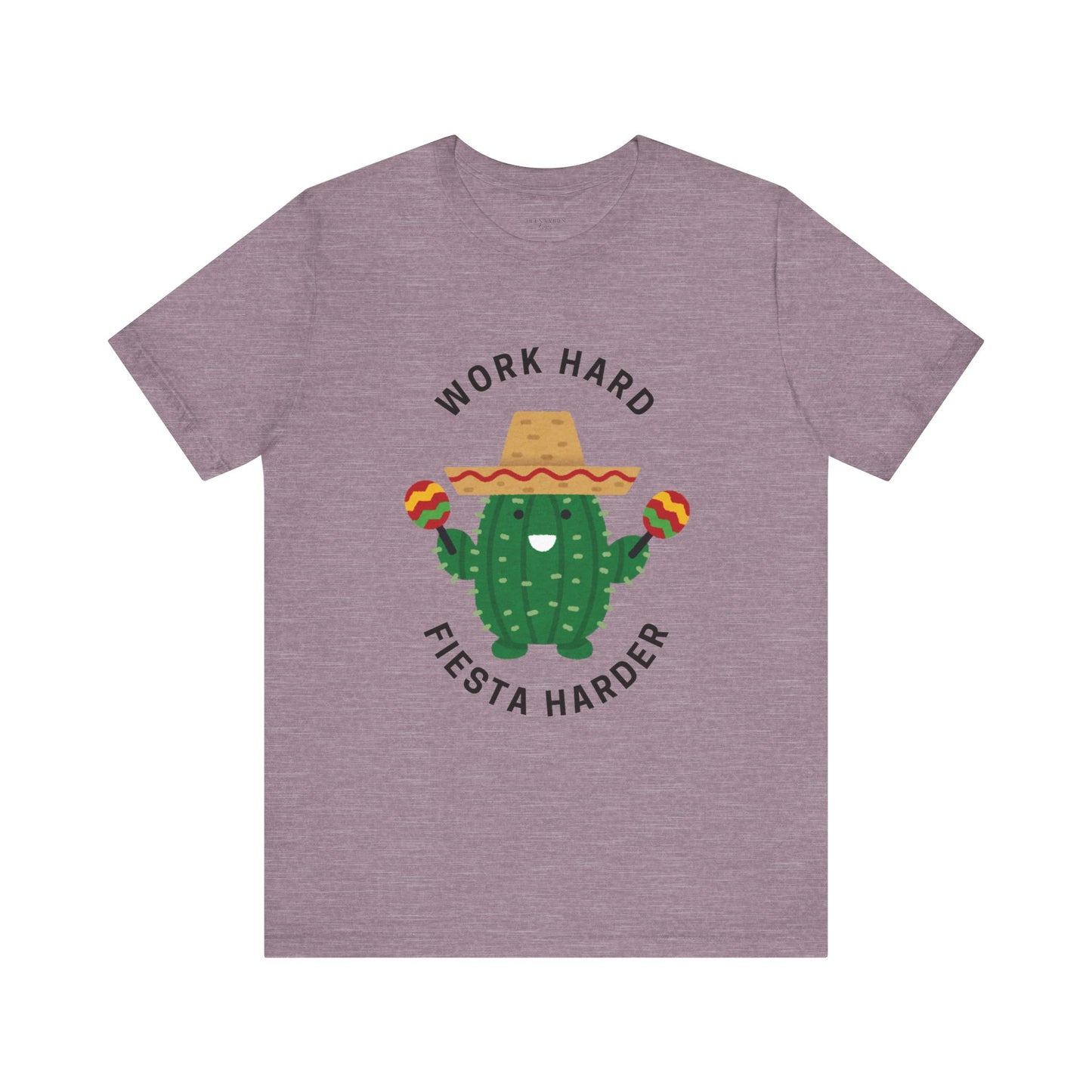 Work Hard, Fiesta Harder - Short Sleeve Tee