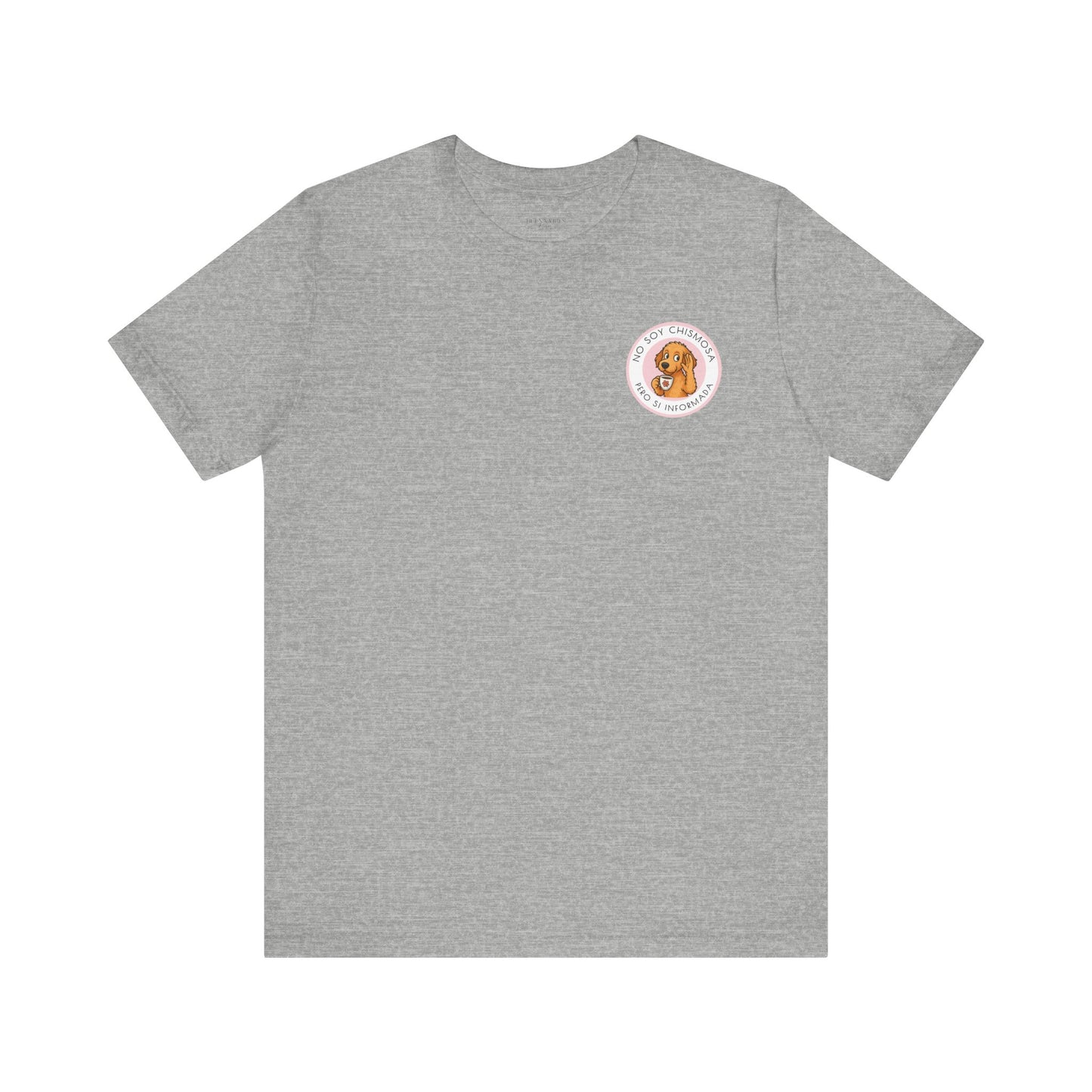 No Soy Chismosa Pero Sí Informada - Short Sleeve Tee